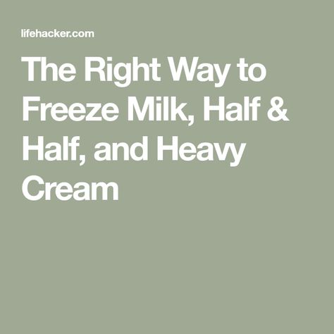 The Right Way to Freeze Milk, Half & Half, and Heavy Cream Freeze Heavy Cream, Freeze Milk, Freezing Milk, Thing About Me, Freezer Food, Plastic Jugs, Apple Fitness, Freezer Bags, My Personality