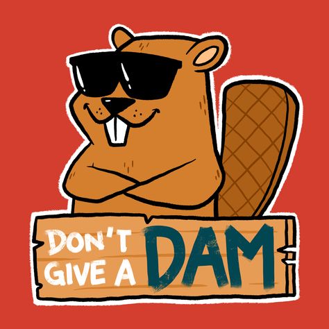 Ah yes, a beaver pun - Available as t-shirts, stickers, phone cases, and many more! Space Shirts, Negative Space, Puns, Print Design, Phone Cases, Illustrations, T Shirts, Fictional Characters, T Shirt