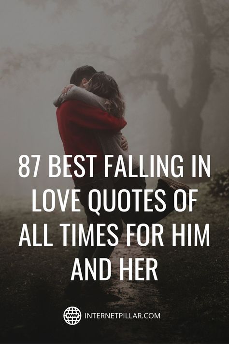 87 Best Falling in Love Quotes of All Times for Him and Her - #quotes #bestquotes #dailyquotes #sayings #captions #famousquotes #deepquotes #powerfulquotes #lifequotes #inspiration #motivation #internetpillar I Want To Love You Forever Quotes, Falling In Love With You Quotes, Falling For Someone Quotes, Falling For You Quotes For Him, I Fall In Love With You Everyday, Falling In Love Captions, Falling For Her Quotes, Burning Love Quotes, Im Falling For You Quotes For Him