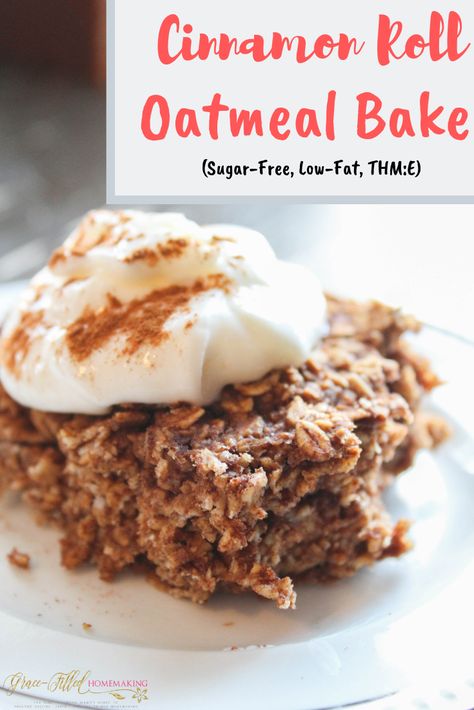 Cinnamon Roll Baked Oatmeal, Trim Healthy Mama Breakfast, Trim Healthy Mama Diet, Oatmeal Bake, Thm Breakfast, Trim Healthy Recipes, Cinnamon Roll Muffins, Trim Healthy Mama Plan, Cinnamon Roll Bake