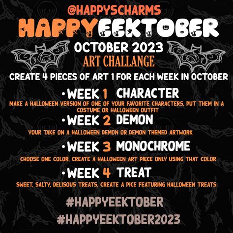 It's time for HAPPYEEKTOBER 2023! Create 4 pieces of art one for each week in October •WEEK 1 CHARACTER •WEEK 2 DEMON •WEEK 3 MONOCHROME •WEEK 4 TREAT If you participate use the tags: #HAPPYEEKTOBER #HAPPYEEKTOBER2023 And tag @happyscharms so I can see art ye. I will highlight some of my favorite HAPPYEEKTOBER art pieces through the month over on Instagram! October Art Challenge 2024, 31 Days Of Halloween Drawing Challenge, October Sketch Challenge, October Drawing Challenge 2022, October Drawing Prompts 2022, Art Journal Challenge, Oc Challenge, Drawing Ideas List, Challenge Week