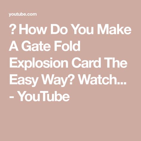 🔴 How Do You Make A Gate Fold Explosion Card The Easy Way? Watch... - YouTube Explosion Card Tutorial, Gate Fold Explosion Card, Double Pop Up Gate Fold Box Card Tutorial, Boomf Exploding Card Diy Tutorial, Front Slider Gate Fold Card, Fun Fold Cards, Gate, Cards Handmade, The Creator