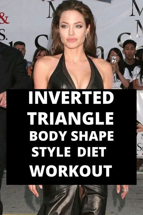 Inverted Triangle Exercise, Inverted Triangle Celebrity, Inverted Triangle To Hourglass Workouts, Inverted Triangle Workout Exercise, Celebrities With Inverted Triangle Shape, Inverted Triangle Body Shape Workouts, Inverted Triangle Body Outfits, Inverted Triangle Workout, Inverted Triangle Celebrities