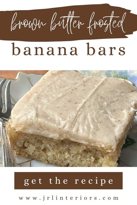 JRL Interiors — Banana Bars with Brown Butter Frosting Recipe Frosted Banana Bars, Brown Butter Frosting Recipe, Cake With Brown Butter Frosting, Dessert Banana, Banana Bread Bars, Brown Butter Frosting, Homemade Banana Bread, Banana Bars, Browned Butter