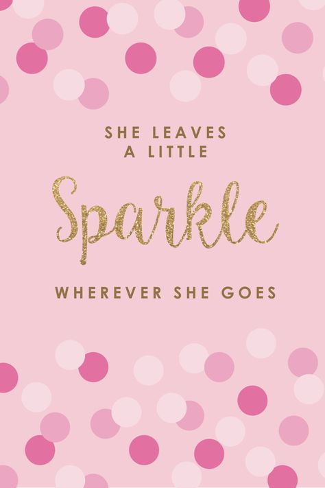 "This poster is perfect for the little girl in your life, whether you use it for a birthday party, a baby shower or a nursery, you will add sparkle to any area! The digital download will be available to you as soon as you purchase.  Perfect if you are planning ahead or if you need something last minute! This digital download can make a poster up to 32\"x26\".  Please feel free to contact me with any questions!" Sparkle And Shine, Leave A Little Sparkle Wherever You Go, Special Occasion Quotes, Daughter Love Quotes, Go Pink, Gold Birthday Party, Framed Quotes, Pink Nursery, Gold Birthday