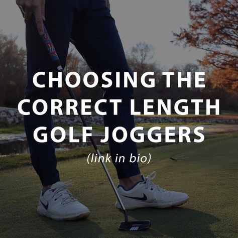 Choosing The Correct Golf Joggers Length Fitted Moisture-wicking Joggers For Jogging, Golf Style Men, Sporty 4-way Stretch Pants For Golf, Golf Joggers, Functional Moisture-wicking Midweight Joggers, Golf Bottoms With Pockets And 4-way Stretch, Mens Golf Fashion, Golf Pants, Mens Golf