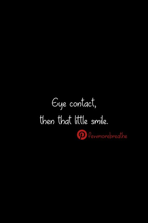 Eye contact Eye Contact Couple Quotes, Couple Eye Contact Aesthetic, Eye Contact Quotes Feelings, Eye Contact Aesthetic, Eye Contact Couple, Eye Contact Quotes, Couples Eyes Contact, Weakness Quotes, School Motivation Quotes