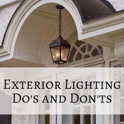 Exterior Lights Do's and Don'ts Colonial Exterior Lighting, Back Garden Patio Ideas, Front Porch Lighting Fixtures, Garage Lights Exterior, Colonial House Exterior, Lights Porch, Entry Lights, Outdoor Garage Lights, Farmhouse Style Exterior