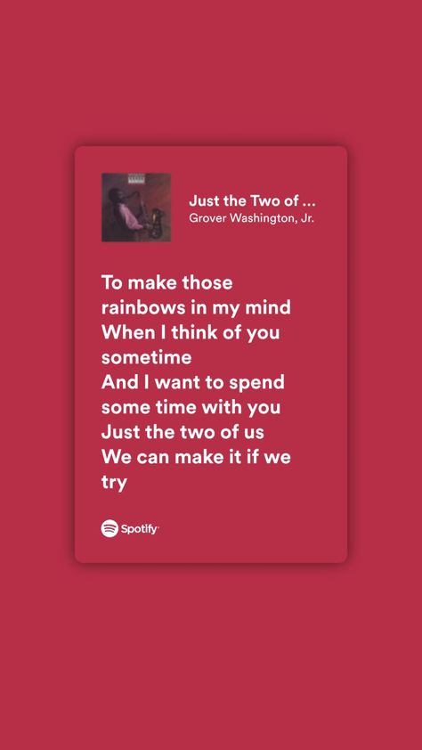 Just The Two Of Us Lyrics, Just The Two Of Us Song, Grover Washington, Lyrics Spotify, Wallpaper Lyrics, Just The Two Of Us, Journal 3, Spotify Lyrics, Lyrics Quotes