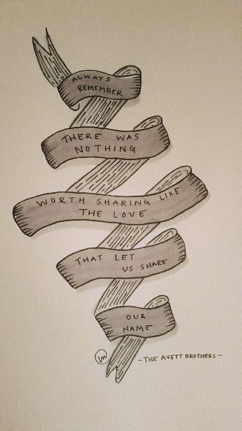 The Avett Brothers have some of the sweetest lyrics ♡ Avett Brothers Aesthetic, The Avett Brothers Tattoo, The Avett Brothers Lyrics, Avett Brothers Tattoo, Avett Brothers Lyrics, The Avett Brothers, Avett Brothers, Visual Culture, Awesome Art