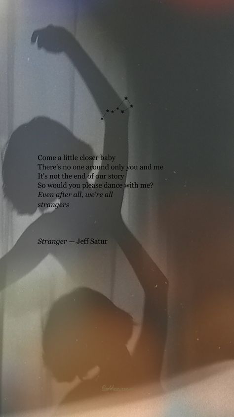 Jeff Satur's Stranger lyric quote wallpaper Stranger Jeff Satur, Jeff Satur Quotes, Stranger Wallpaper, Jeff Satur Wallpaper, Stranger And Stranger, Quote Wallpaper, Meaningful Lyrics, Jeff Satur, Lyrics Aesthetic