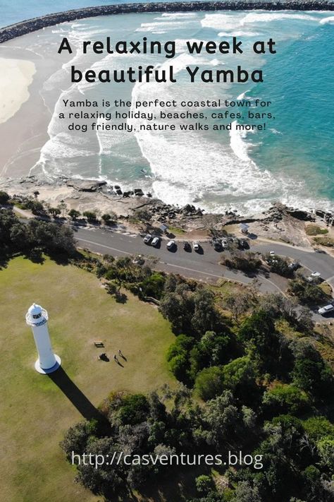 The image shows a lighthouse on a hill overlooking a beach with a break wall behind the beach. The heading says 'A relaxing week at beautiful Yamba, Yamba is the perfect coastal town for a relaxing holiday, beaches, cafes, bars, dog friendly, nature walks and more!'. Relaxing Holiday, Coastal Town, Coastal Towns, Walking In Nature, Dog Friendly, Dog Friends, Dolphins, Puppies, Boutique