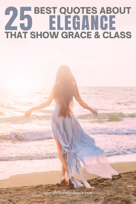 Best Quotes About Elegance That Show Grace And Class, Elegant quotes Class And Elegance Quotes, Showing Grace Quotes, Quotes About Elegance, Graceful Quotes, Quotes About Grace, Showing Grace, Elegant Quotes, Elegance Quotes, Event Quotes