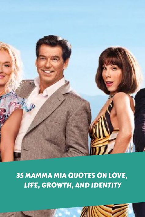 35 Mamma Mia Quotes on Love, Life, Growth, and Identity https://www.quoteambition.com/mamma-mia-quotes Mama Mia Instagram Captions, Momma Mia Quotes, Senior Quotes Mamma Mia, Mama Mia Captions, Quotes From Mamma Mia, Mama Mia Quotes Movie, Mamma Mia Instagram Captions, Mamma Mia Captions For Instagram, Mamma Mia Captions