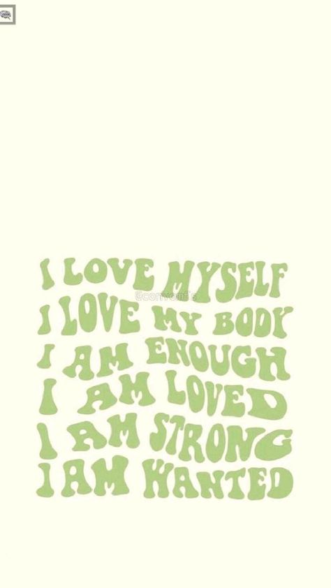 Words Positive, Green Quotes, Mint Green Aesthetic, I Am Loved, Sage Green Wallpaper, I Love Myself, Love My Body, Love Myself, I Am Enough