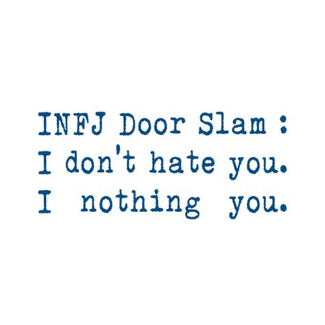 Yep Infj Door Slam, Myers Briggs Infj, Infj Traits, Infj Psychology, Infj Type, Infj Mbti, Door Slam, Infj Personality Type, Introvert Problems