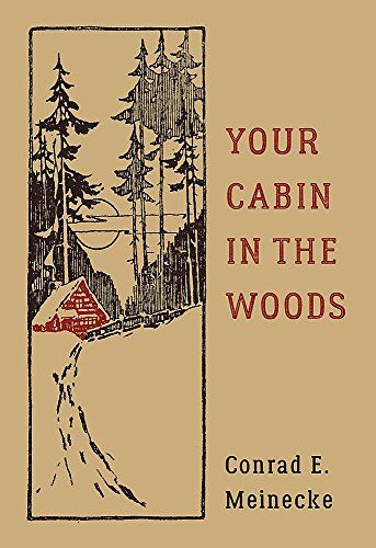 Your Cabin in the Woods (Classic Outdoors): Meinecke, Conrad E. Rustic Bedrooms, Camping Illustration, Cabin Crafts, Log Cabin Furniture, Rustic Cabins, Cabin Furniture, City Folk, Western Furniture, Tiny Cabins