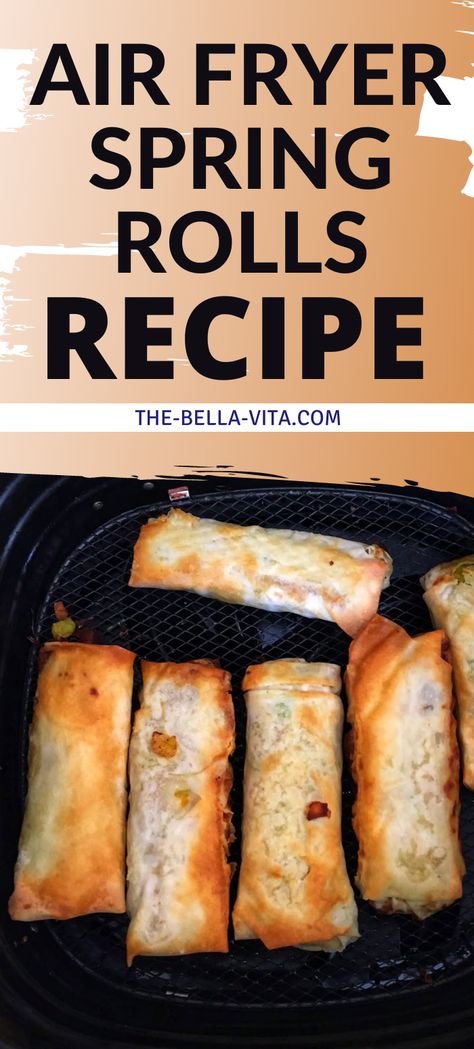 Air Fryer Spring Rolls: Easy Recipe - The Bella Vita Air Fryer Spring Rolls, Easy Spring Rolls Recipe, Rolls In Air Fryer, Fresh Spring Rolls Recipe, Easy Spring Rolls, Baked Spring Rolls, Homemade Spring Rolls, Spring Roll Filling, Pork Spring Rolls