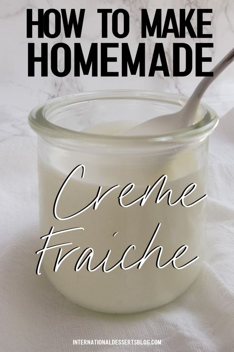 This crème fraiche recipe is so simple! There are so many uses for crème fraiche - add to tarts, whipped cream, cheesecake, sweet or savory sauces and dips, and lots of other desserts and savory recipes. Click to get the recipe and learn how to make delicious crème fraiche at home! Great substitute for sour cream and delicious with pasta. Click to get the recipe for how to make homemade crème fraiche! #frenchrecipes #easyrecipes Whipped Cream Cheesecake, Substitute For Sour Cream, Creme Fraiche Recipes, Sauces And Dips, Cheesecake With Whipped Cream, Sour Cream Substitute, French Dessert Recipes, International Desserts, Dipping Oil