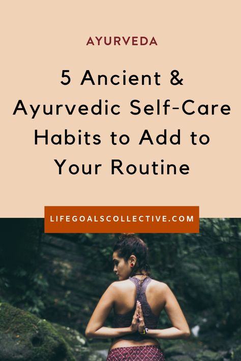 5 Ancient and Ayurvedic Self-Care Habits to Add to Your Routine  #ayurvedicselfcare #selflove #radiance Routine Life, Ayurveda Life, Ayurvedic Healing, Personal Wellness, Oil Pulling, Self Massage, Holistic Lifestyle, Wellness Routine, Holistic Living