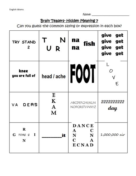 Have fun with these brain teasers! Find the hidden expression found in each square.Part 3. Brain Teasers For High School Students, Word Puzzles Brain Teasers, Word Brain Teasers, Fun Puzzles Brain Teasers, Printable Brain Teasers, Brain Teasers For Kids, Common Quotes, Critical Thinking Activities, Vocabulary Instruction