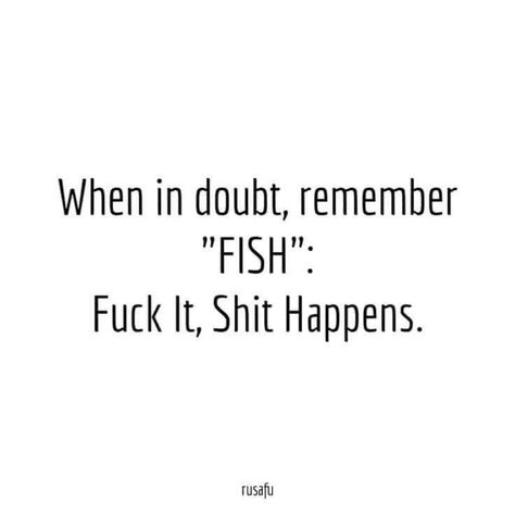 When In Doubt Quotes, Ex Quotes Savage Funny, Fish Quotes Funny, Ex Quotes Savage, Baddie Quotes Savage, Positive Funny Quotes, Funny Remarks, Fish Quotes, Doubt Quotes