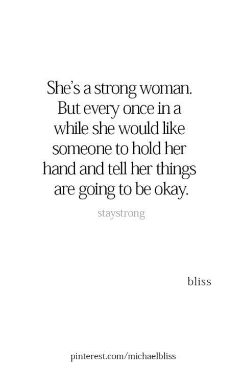 Quotes Heartfelt, Quotes Self Love, Michael Bliss, Bliss Quotes, A Strong Woman, Quotes Self, Life Quotes Love, Strong Woman, Visual Statements