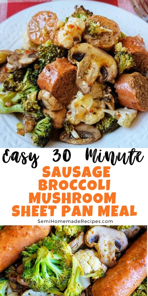 30 Minute Sausage Broccoli Mushroom Sheet Pan Meal - Sausage, Broccoli Florets, cauliflower, mushrooms and a great easy dinner recipe that is cooked on one sheet pan for less clean up! Sausage Dishes For Dinner Healthy, Mushroom Sheet Pan Dinner, Italian Sausage And Vegetables, 1 Pan Sausage And Veggies, Easy Healthy Dinner Sausage, Sheet Pan Mushrooms, Easy Sausage Dinner Recipes Healthy, Turkey Sausage Sheet Pan Recipes, Clean Food Meal Prep