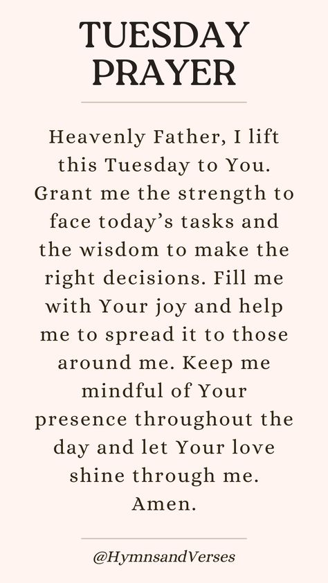 Turn to blessed Tuesday prayers for peace and guidance throughout your day. Tuesday Morning Prayers And Blessings, Tuesday Prayer Mornings, Tuesday Quotes Good Morning Blessed, Tuesday Blessings Scripture, Tuesday Blessings Inspiration, Tuesday Morning Prayers, Happy Blessed Tuesday, Tuesday Morning Blessings, Tuesday Blessings Mornings