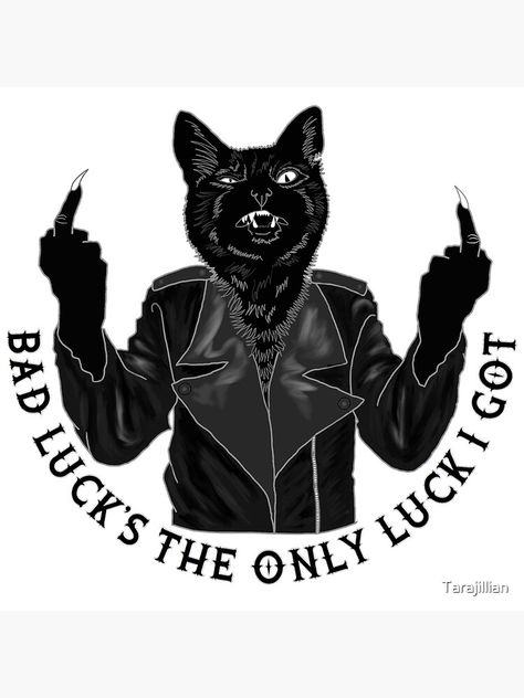 Got Poster, Bad Luck Quotes, Destiny Quotes, Luck Quotes, One Direction Memes, Phone Wallpaper Design, Bad Luck, Freelance Artist, Cool Cats