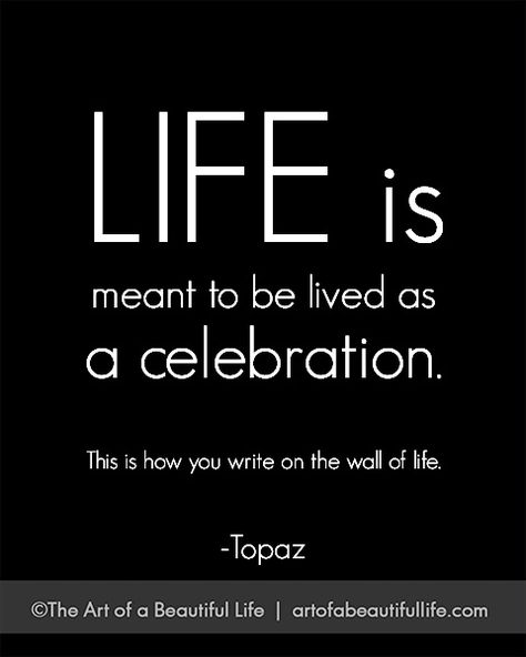 Life is meant to be lived as a celebration. | Start Your Own Celebration Journal  | Free, Printable 30 Day Challenge | http://artofabeautifullife.com/the-more-you-praise-and-celebrate-your-life/ Celebration Of Life Quotes, Celebrate Life Quotes, Celebrate Life, Quote Life, Oprah Winfrey, Life Inspiration, Quotable Quotes, Inspirational Message, Inspirational Quote