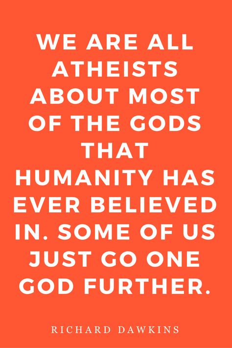 Quotes Humanity, God Delusion, The God Delusion, Good Woman Quotes, Atheist Quotes, Richard Dawkins, Religion Quotes, Human Made, I Love My Friends