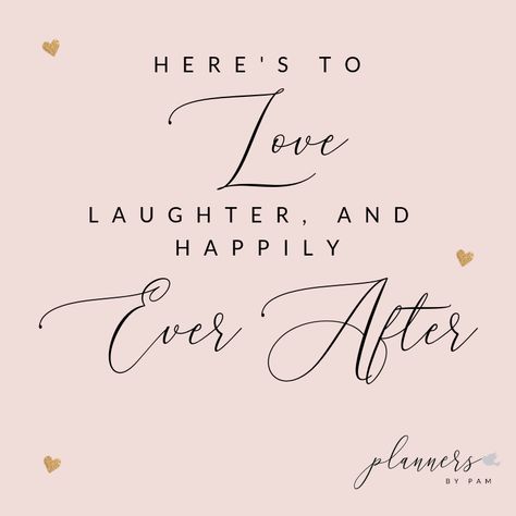 Planners By Pam Love, Laughter and Happily Ever After Wedding Quote Pink and Gold Almost Wedding Day Quotes, Small Wedding Quotes, Day Before Wedding Quotes, To Love Laughter And Happily Ever After, One Month To Go Wedding Countdown Quotes, Wedding Celebration Quotes, Bachelorette Quotes For Bride, Bride Quotes Beautiful, 1 Month To Go Wedding Countdown Quotes