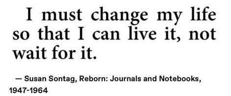 Susan Sontag, Conscious Living, Finding Purpose, Perspective On Life, Change My Life, Video Editor, My Life, I Can, Spirituality