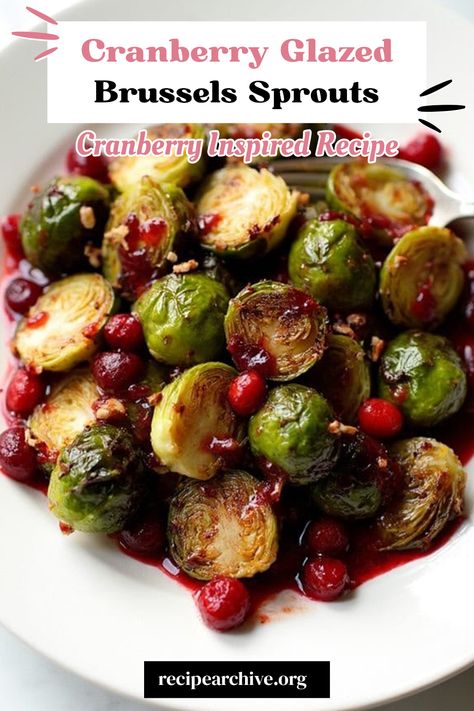 Cranberry Glazed Brussels Sprouts Cranberry Glazed Brussel Sprouts, Cranberry Brussel Sprout Recipes, Brussel Sprout Cranberry Recipes, Recipes Using Fresh Cranberries, Fresh Cranberries Recipes, Cranberry Brussel Sprouts, Recipes With Fresh Cranberries, Roasted Brussel Sprouts With Cranberries, Cranberry Recipes Healthy