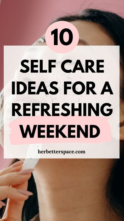 Self Care Weekend Ideas Weekend Self Care, Weekend Selfcare, Self Care Weekend, I Am Gorgeous, Weekend Routine, Self Love Books, Personal Care Routine, Weekend Ideas, Happiness Challenge