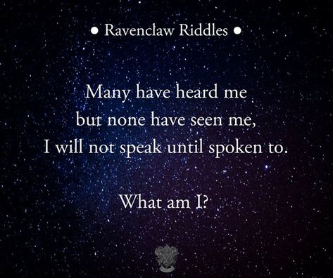 It's been a while since we've tested your wit... here's another Ravenclaw Riddle to get your brain working: Many have heard me but none have seen me I will not speak until spoken to. What am I? Ravenclaw Riddles, Ravenclaw Headcanons, Ravenclaw Things, Ravenclaw Quotes, Horned Serpent, Ravenclaw Common Room, Ravenclaw Pride, Harry Potter Merch, Ravenclaw Aesthetic