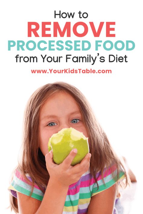 How to Remove Processed Foods From Your Family's Diet Non Processed Food List, No Processed Food Diet, Non Processed Foods, Picky Kids, Family Tips, Avoid Processed Foods, Picky Eating, Kids Meal Plan, Clean Diet