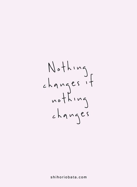 25 Short Inspirational Quotes for a Beautiful Life #inspirational #motivational #inspirationalquotes #inspiring #quotes #life #lifequotes #motivate #inspirationallifequotes Nothing Changes If Nothing Changes, Change Quotes Positive, Nothing Changes, Now Quotes, Motivation Positive, A Beautiful Life, Simple Quotes, Bio Quotes, Short Inspirational Quotes