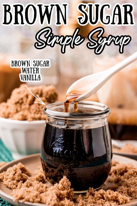 Homemade Flavored Syrups, Diy Brown Sugar Coffee Syrup, Simple Syrups For Cakes, Fall Syrup For Coffee, Simple Syrups For Coffee, Homemade Brown Sugar Syrup Recipe, Flavored Simple Syrup Recipe For Coffee, Diy Brown Sugar Syrup, Simple Syrups For Cocktails