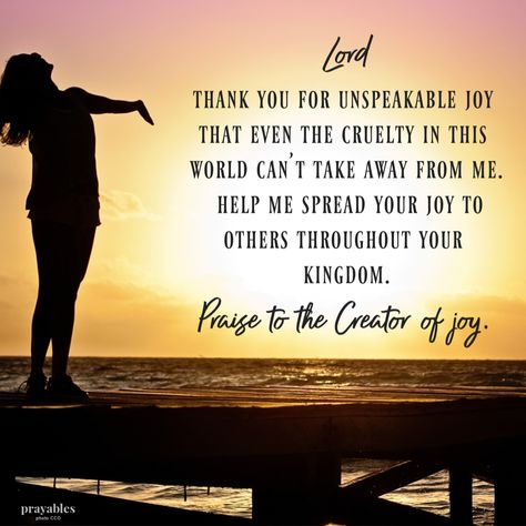 Prayer: Unspeakable Joy – Prayables Bible Verse Blessings, Ladies Christmas Party, Best Friend Quotes Meaningful, Praying For Others, Weekday Quotes, Prayers For Strength, Gods Girl, Choose Joy, Poem Quotes