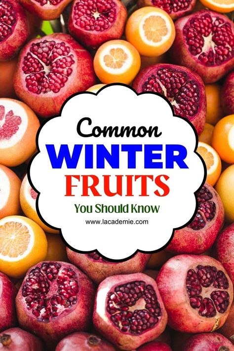 Top 25+ Winter Fruits to Enjoy This Season 2024 Winter Fruit Recipes, Winter Fruits In Season, Winter Fruits And Vegetables, Best Fruits To Eat, Winter Fruits, Thanksgiving Fruit, Fruit Appetizers, Winter Fruit, European Cuisine