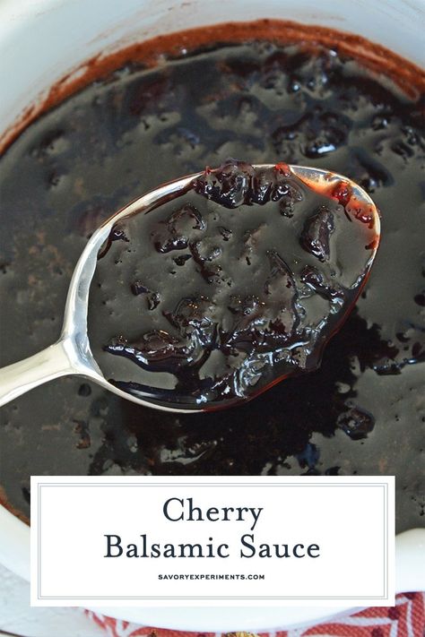 Homemade Cherry Sauce, Balsamic Cherries, Honey Balsamic Vinaigrette, Balsamic Sauce, Balsamic Marinade, Cherry Glaze, Balsamic Pork, Balsamic Recipes, Cherry Sauce