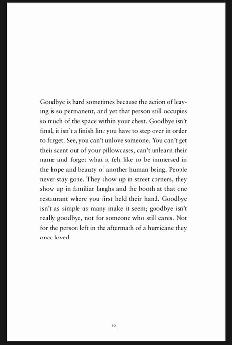 Poetry About Leaving Someone, Proper Goodbye Quotes, Goodbye To A Friend Quotes, Letter To Say Goodbye Love, Leaving Things Unsaid Quotes, Goodbyes Are Never Easy Quotes, Quotes About Everyone Leaving, Saying Goodbye For The Last Time Quotes, Things To Say To Him After A Breakup