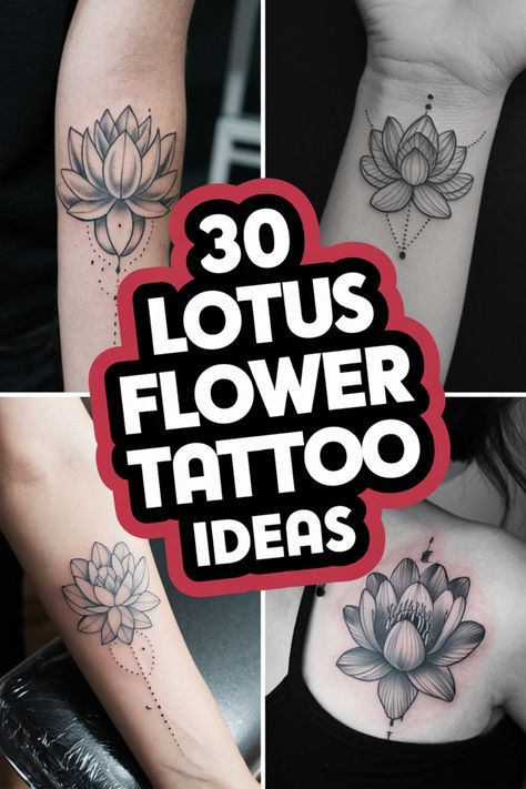 Four different tattoo designs of lotus flowers on various parts of the body with the text "30 Lotus Flower Tattoo Ideas" in the center. Lotus Flower Mandala Wrist Tattoo, Lotus Wrist Tattoos For Women, Lotus Tattoo Color, Lotus Flower Tattoo Designs For Women, Lotus Flower Tattoo Stencil, Lotus Flower Mandala Tattoo, Buddha Lotus Tattoo, Lotus Flower Tattoo Wrist, Tiny Lotus Tattoo