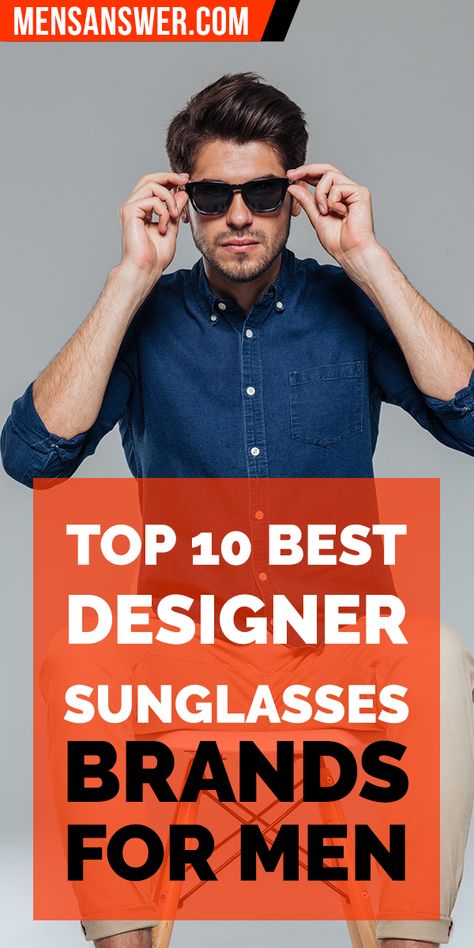 Top 10 Best Designer Sunglasses Brands For Men #men #sunglasses #sunglass #eyewear #man #dior #prada #giorgioarmani #armani #versace #designer #designersunglasses #best #brand #brands #style #mensstyle  http://www.mensanswer.com/articles/style/best-designer-sunglasses-brands-for-men/ Men’s Sunglasses Fashion 2023, Mens Sunglasses Fashion 2024, Prada Sunglasses Mens, Men’s Sunglasses, Sunglasses Brands, Expensive Sunglasses, Best Mens Sunglasses, Mens Sunglasses Fashion, Mens Designer Sunglasses