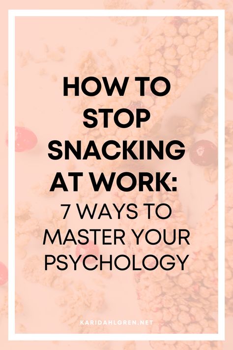 How To Stop Snacking, Stop Snacking, Eating Psychology, Out Of Mind, Work Images, Snacks For Work, Food Out, Finding Dory, Healthy Food