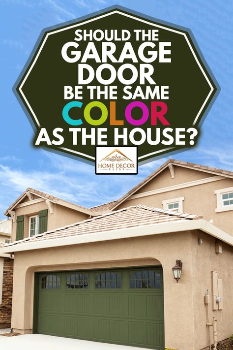 Should The Garage Door Be The Same Color As The House? - Home Decor Bliss Garage And Front Door Colors, Garage Colour Ideas, Should Front Door And Garage Door Match, Colored Garage Door Ideas, Garage Door Colors Paint, Colors For Garage Doors, Olive Green Garage Door, Best Garage Door Paint Colors, Garage Door Paint Colors Modern