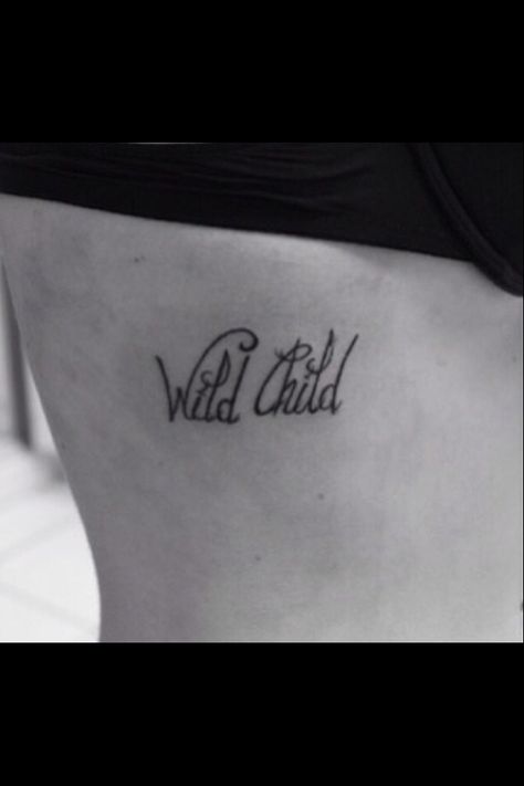 Wild child Wild Child Tattoo Ideas, Wildchild Tattoo, Wild Child Tattoo, Wild Child Movie, Favorite Tattoos, Movie Tattoos, Jewelry Piercing, Text Tattoo, Body Jewelry Piercing