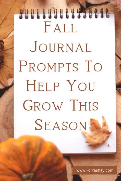 Why You Should Start Journaling, Journal Prompts For October, Journal Prompts For Fall, Autumn Journal Prompts, Autumn Prompts, Autumn Journal Ideas, November Journal Prompts, Seasonal Journal, October Journal Prompts